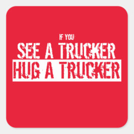 Zie een trucker, een trucker vierkante sticker