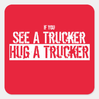 Zie een trucker, een trucker vierkante sticker