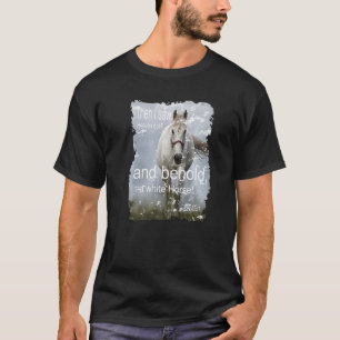 Zie Een Witte Paard Christelijk Geloof In Jezus Ch T-shirt