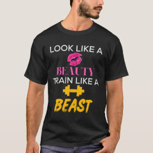 Zie eruit als een schoonheidstrein als een beest g t-shirt