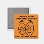 Zie Geluiden Grappige Koffie Koelkastmagneet Magneet (Voorkant / Achterkant)
