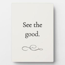 Zie het goede – Minimalistische inspiratieplaat Fotoplaat