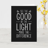 Zie het goede zij het licht maak het verschil kaart (Gele Bloem)