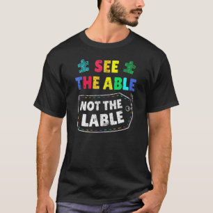 Zie Het Vermogen Niet Het Etiket Autisme Bewustzij T-shirt