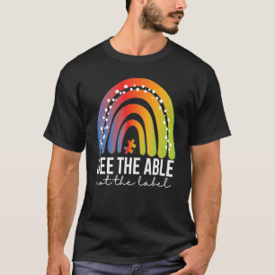 Zie Het Vermogen Niet Het Etiket Autisme Bewustzij T-shirt