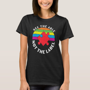 Zie Het Vermogen Niet Het Etiket Autisme Bewustzij T-shirt