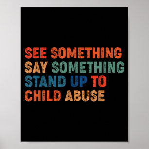 Zie iets zeg iets neem het op voor kind poster