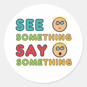 Zie iets zeggen ronde sticker