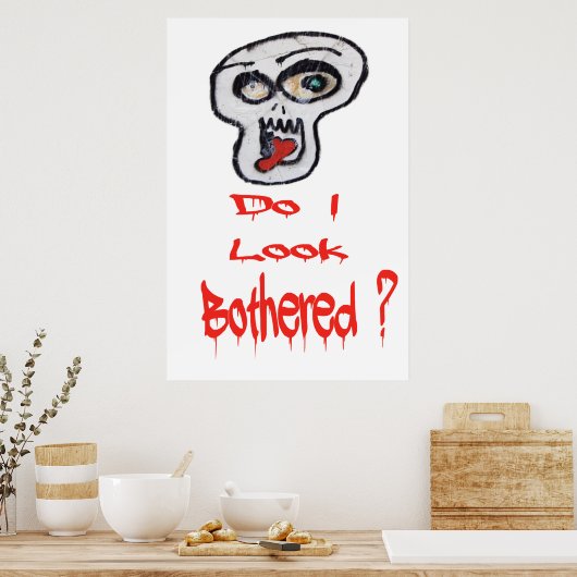 Zie ik Bothered? Poster (Keuken)
