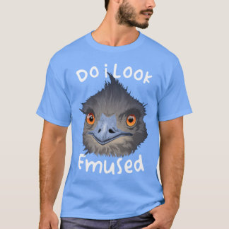 Zie ik er amusant uit voor Australische emu-vogell T-shirt