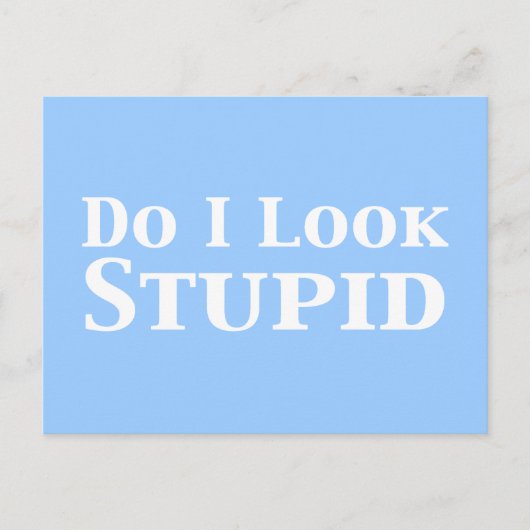 Zie ik er domme cadeaus uit? briefkaart (Voorkant)