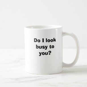 Zie ik er druk uit met je? koffiemok