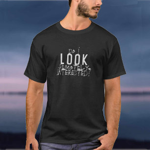 Zie IK Ergens Interesse Uit? T-Shirt