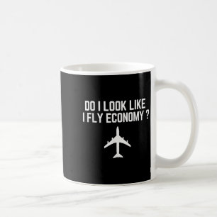 Zie ik eruit alsof ik economy class vlieg _ Grappi Koffiemok