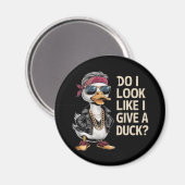 Zie ik eruit alsof ik een eend geef(1) magneet (Voorkant / Achterkant)