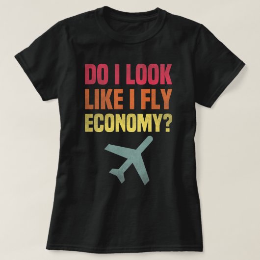 Zie ik eruit alsof ik Fly Economy Funny Traveli T-shirt (Design voorkant)