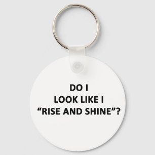 Zie ik eruit alsof ik rijd en schijn? sleutelhanger