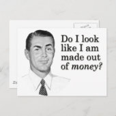 Zie ik eruit alsof ik uit geld gemaakt ben? briefkaart (Voorkant / Achterkant)
