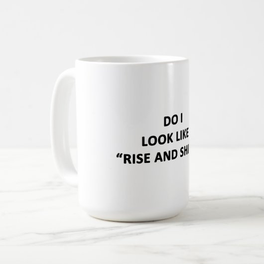 Zie ik eruit alsof ik verheug en schijn? koffiemok (Voorkant links)