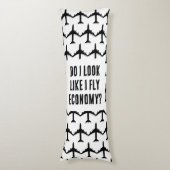 Zie ik eruit alsof ik vlieg Economie Grappige Reis Lichaamskussen (Voorkant Verticaal)