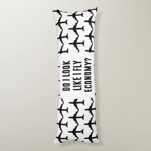 Zie ik eruit alsof ik vlieg Economie Grappige Reis Lichaamskussen (Achterkant (Verticaal))