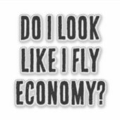 Zie ik eruit alsof ik vlieg Economie Grappige Reis Sticker (Voorkant)