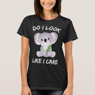 Zie ik eruit alsof ik zorg grappige belediging coo t-shirt