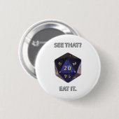 Zie je dat? Eet het Ronde Button 5,7 Cm (Voorkant /achterkant)