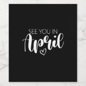 Zie je in April Zwangerschap Aankondiging Wijn Etiket (Enkel label)