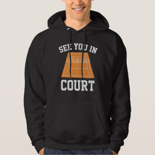 Zie je in de rechtbank hoodie