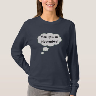 Zie je in november! t-shirt