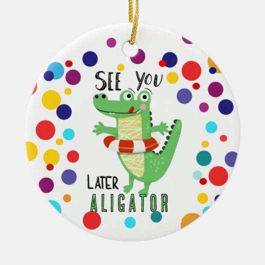 zie je later alligator distanting learning leer keramisch ornament (Voorkant)