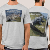 Zie je later alligator Fun Photographic T-shirt