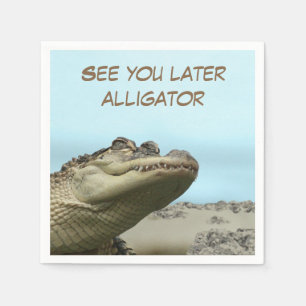 Zie je later alligator servetten