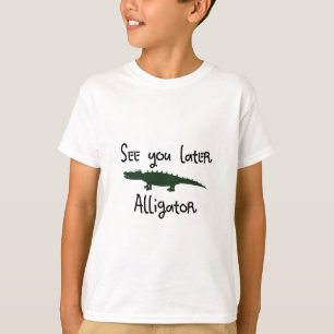 zie je later alligator t-shirt