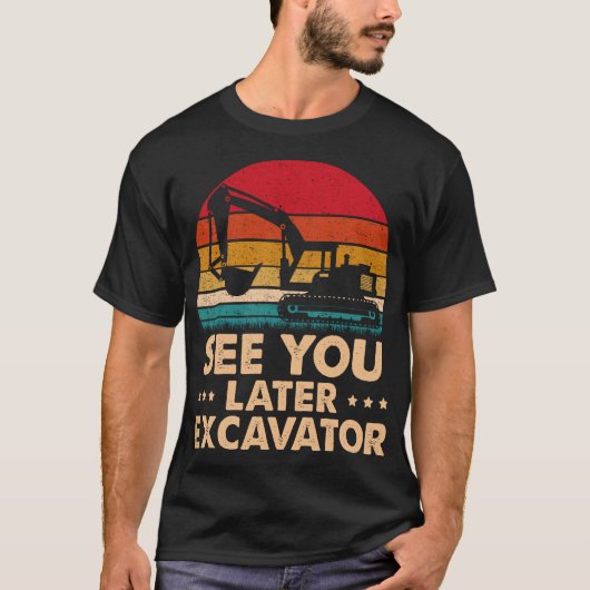 Zie je later Excavator Funny Excavator Toddler T-shirt (Voorkant)