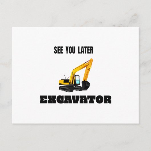 Zie je later Excavator - Tradie bouwplaats Briefkaart (Voorkant)