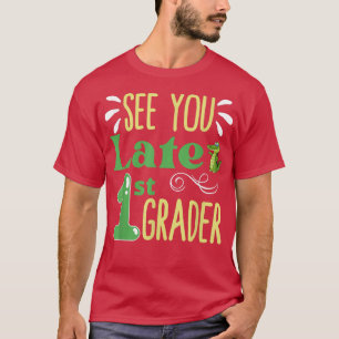 Zie je later op de eerste klas op school t-shirt