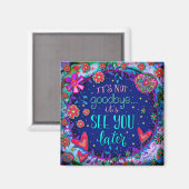  zie je later sympathie en inspirativiteitsmagneet magneet (Voorkant / Achterkant)