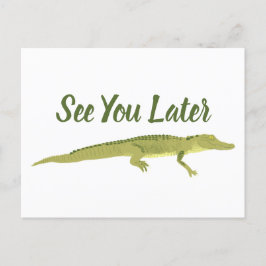 Zie je latere Alligator  Briefkaart