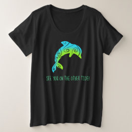 "Zie je op de andere kant", geüpload ombre Dolphin Grote Maat T-shirt