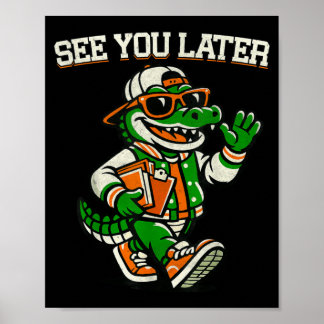 Zie Later Alligator Laatste Dag School Retro Masco Poster