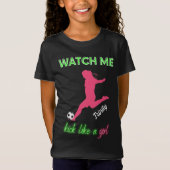 Zie me als een meisje uit Voetbal T-shirt (Voorkant)
