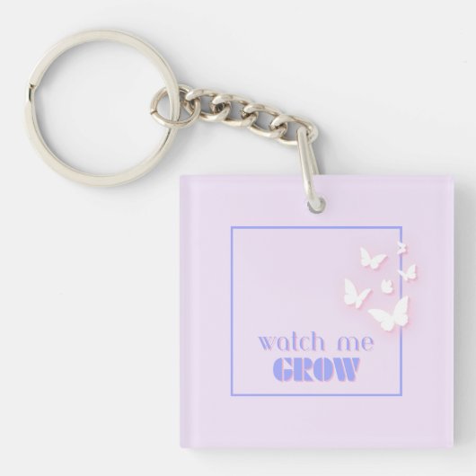 Zie me groeien, Motivatie, Inspirerend, Preppy Sleutelhanger (Voorkant)