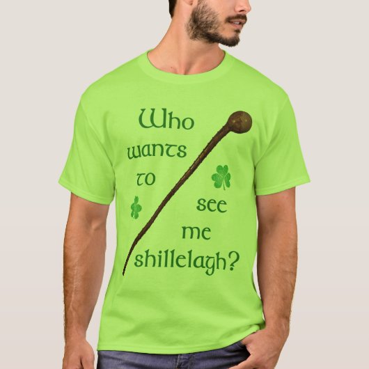 Zie me Shillelagh Shirt (Voorkant)