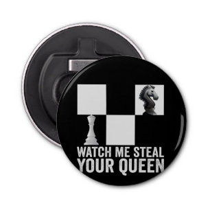 Zie me Steal Your Queen Funny Chess Board Gift Button Flesopener