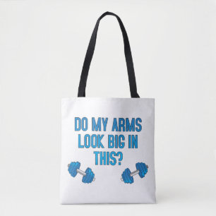 Zie mijn armen er groot uit? tote bag