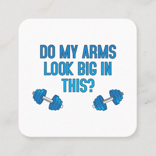Zie mijn armen er groot uit? vierkante visitekaartje (Voorkant)