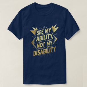 Zie mijn vermogen, niet mijn handicap – Empowering T-shirt