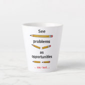 Zie problemen als kansen – Motiverende quote Latte Mok (Voorkant)